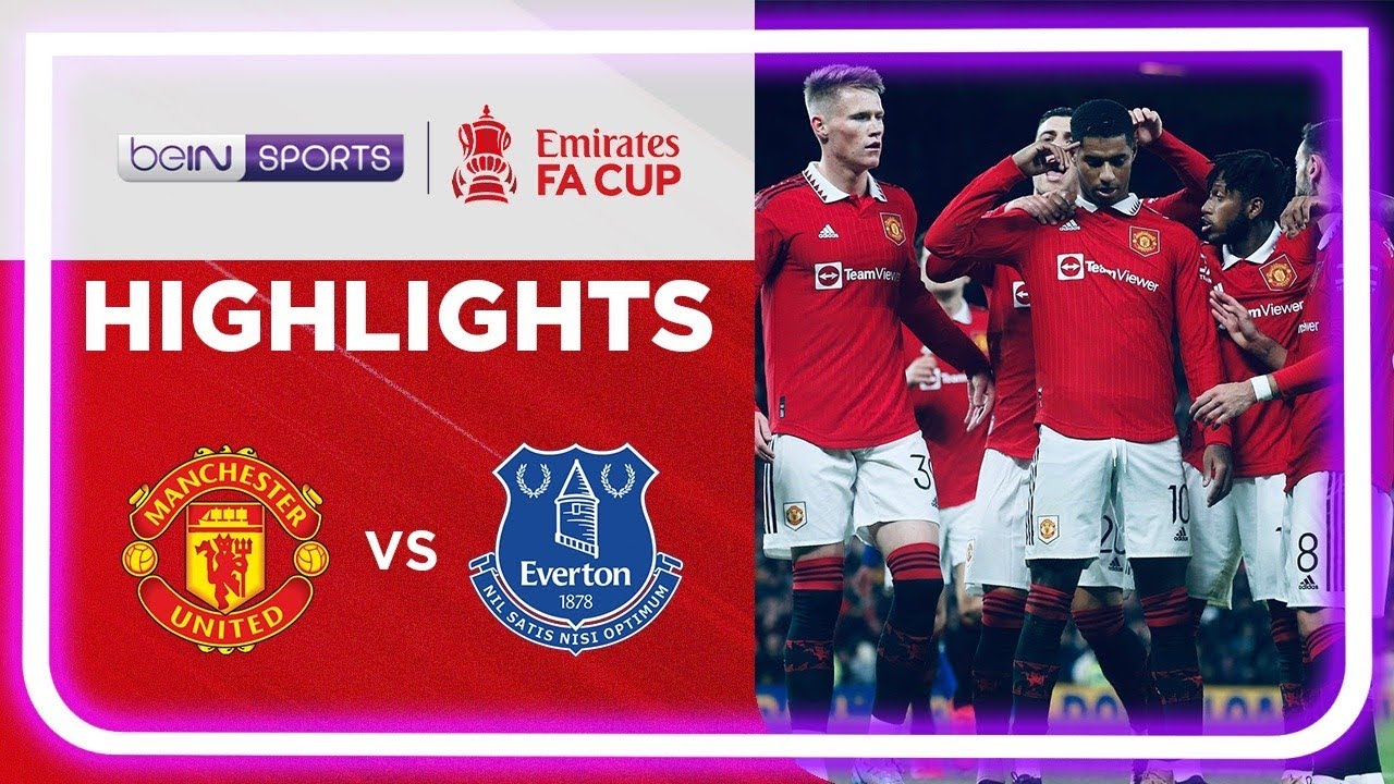 Manchester United 3-1 Everton | FA Cup 22/23 Match Highlights